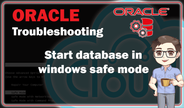 start-oracle-database-in-windows-safe-mode-cloud-admin-club